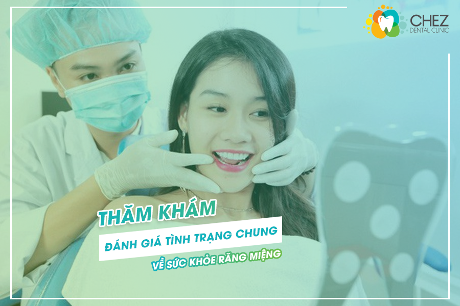 Thăm khám, đáng giá tình trạng chung