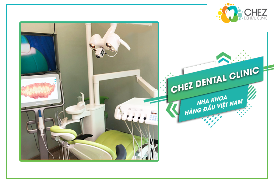 Chez Dental Clinic - Nha khoa hàng đầu Việt Nam