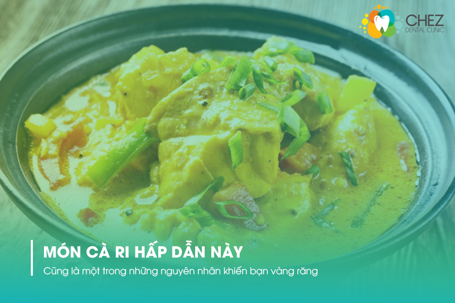 Cà ri gây xỉn màu răng