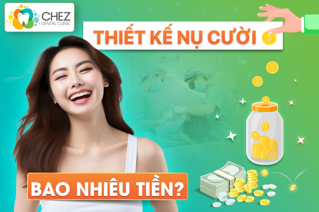 THIẾT KẾ NỤ CƯỜI BAO NHIÊU TIỀN?